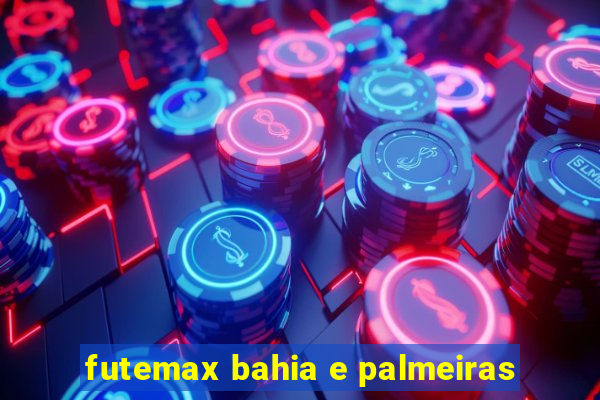 futemax bahia e palmeiras