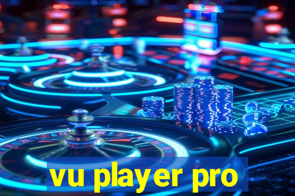 vu player pro