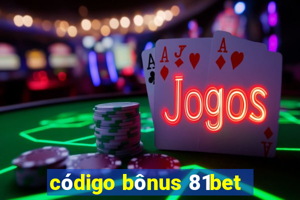 código bônus 81bet