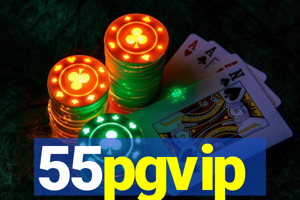 55pgvip