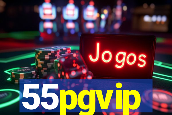 55pgvip