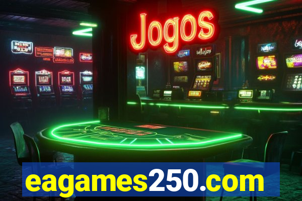 eagames250.com