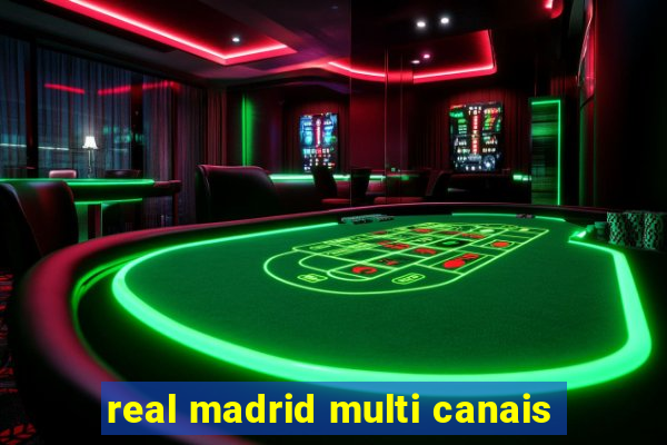 real madrid multi canais