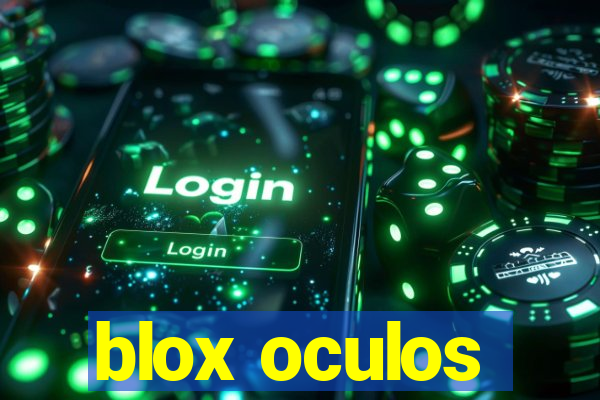 blox oculos