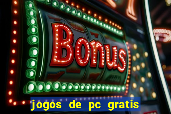 jogos de pc gratis para download