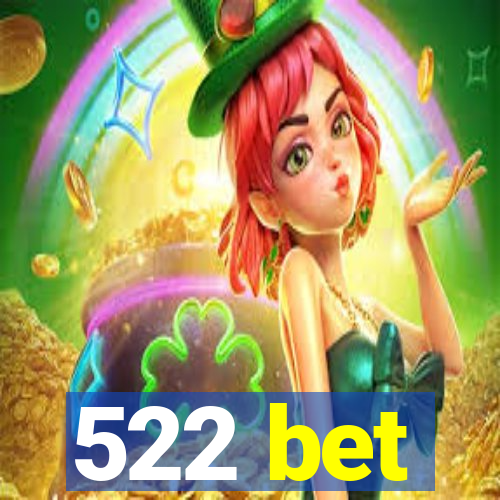 522 bet