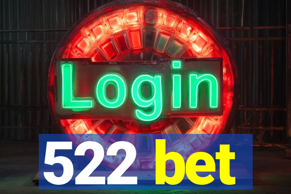 522 bet