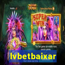 lvbetbaixar