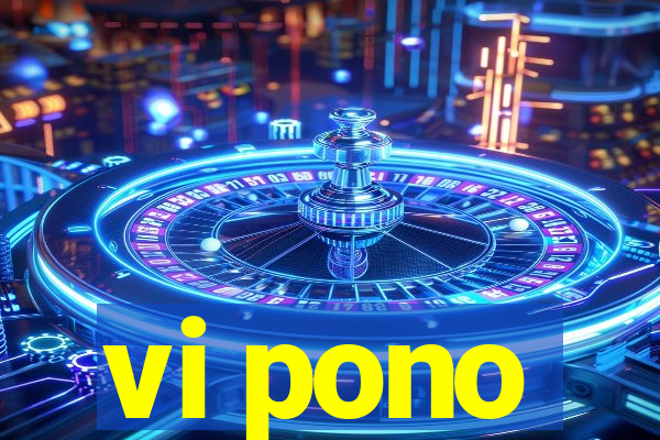 vi pono