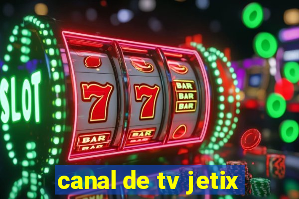 canal de tv jetix