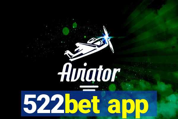 522bet app