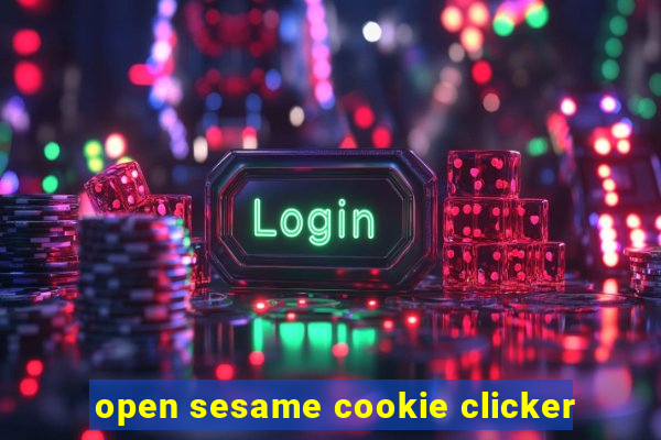 open sesame cookie clicker