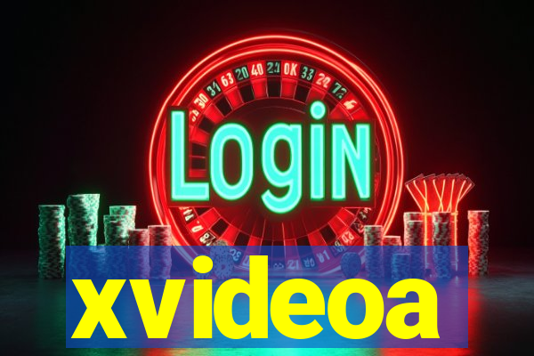 xvideoa