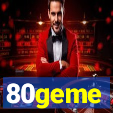 80geme