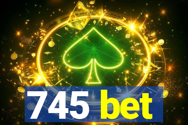 745 bet