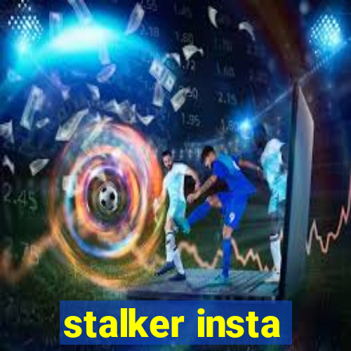 stalker insta