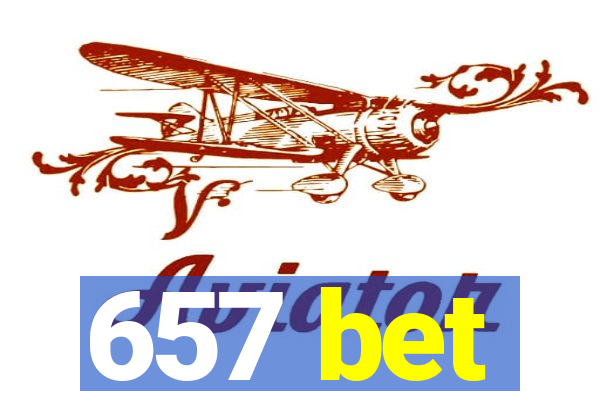 657 bet