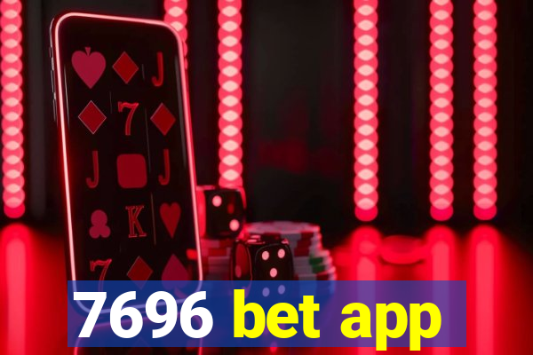 7696 bet app