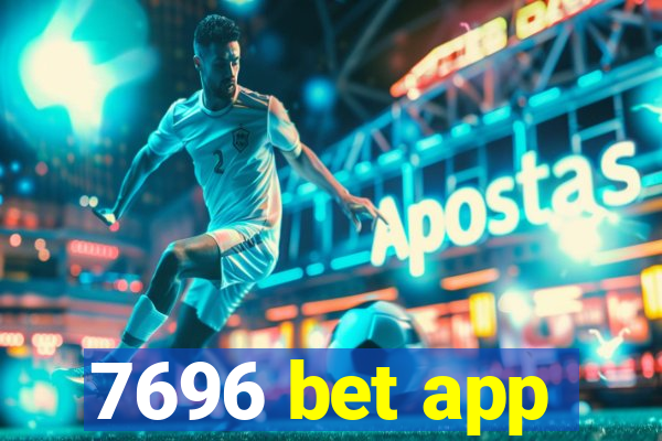 7696 bet app