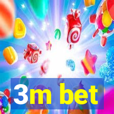 3m bet