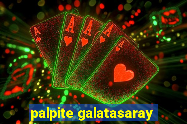 palpite galatasaray