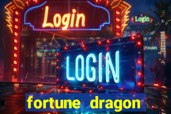 fortune dragon ganho certo