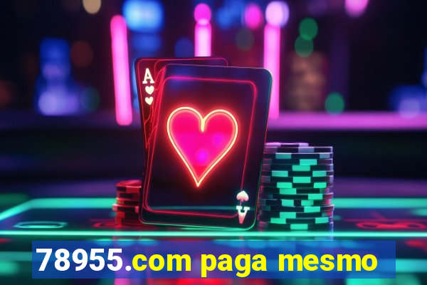 78955.com paga mesmo