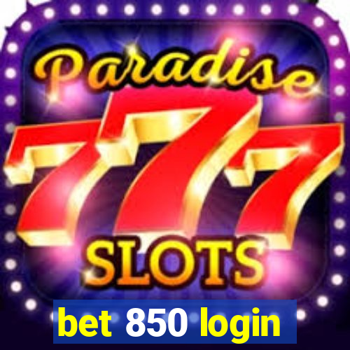 bet 850 login