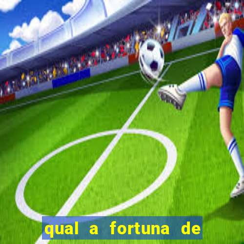 qual a fortuna de helen ganzarolli