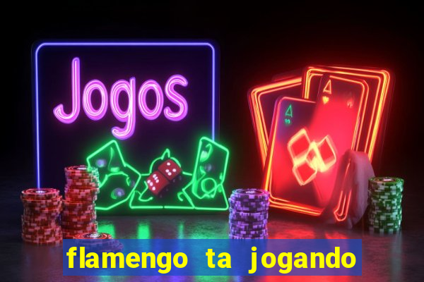 flamengo ta jogando em qual canal