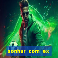 sonhar com ex colega de trabalho