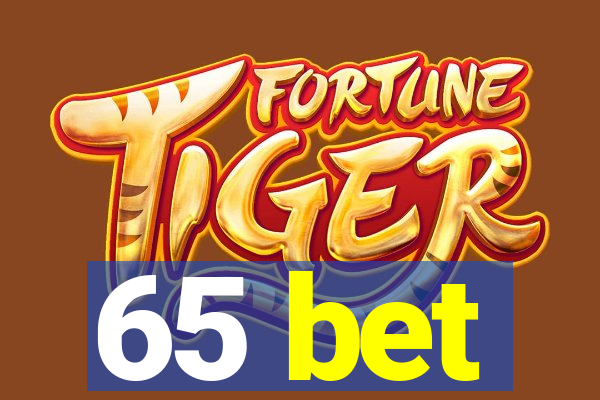 65 bet