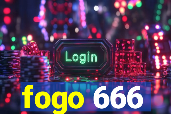 fogo 666