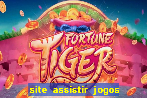 site assistir jogos de futebol