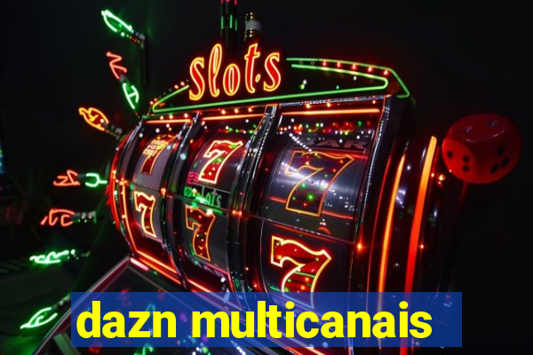 dazn multicanais