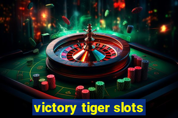 victory tiger slots