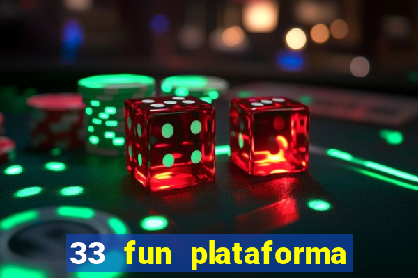 33 fun plataforma de jogos