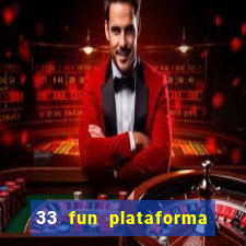 33 fun plataforma de jogos