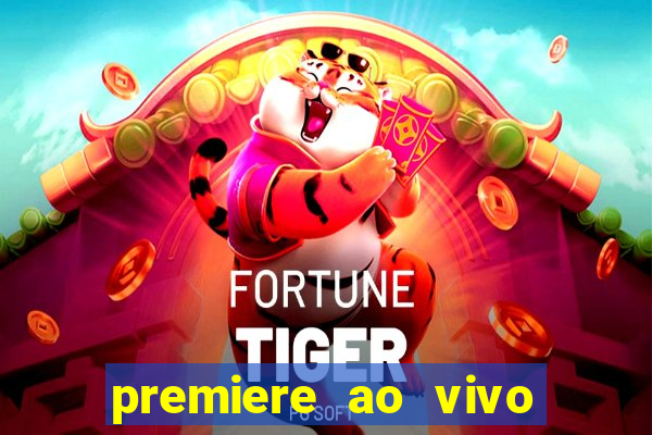 premiere ao vivo em hd