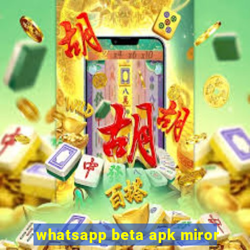 whatsapp beta apk miror