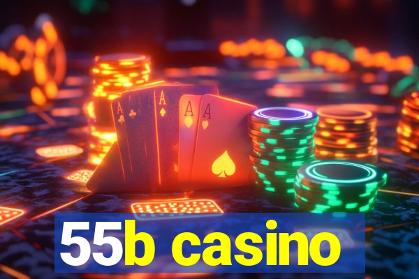 55b casino