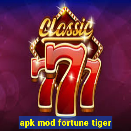 apk mod fortune tiger