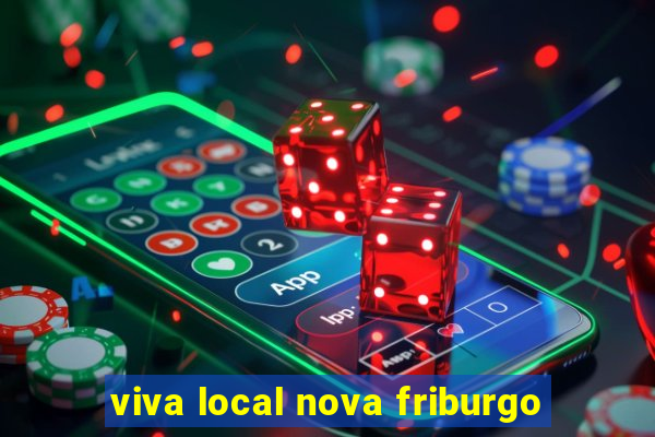 viva local nova friburgo