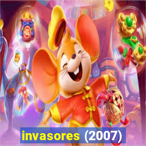 invasores (2007)