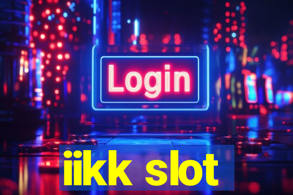 iikk slot