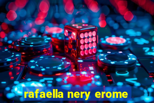 rafaella nery erome