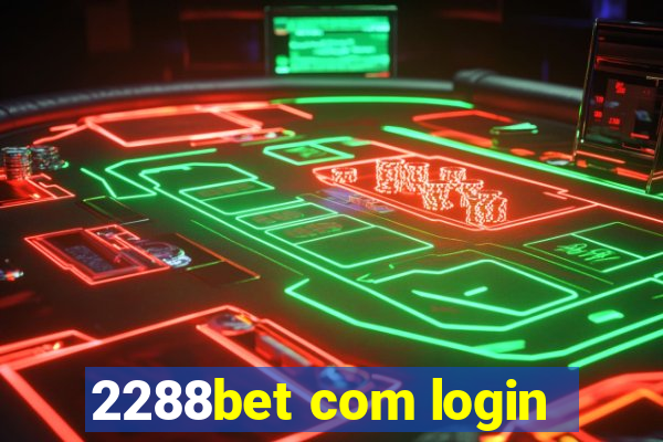 2288bet com login