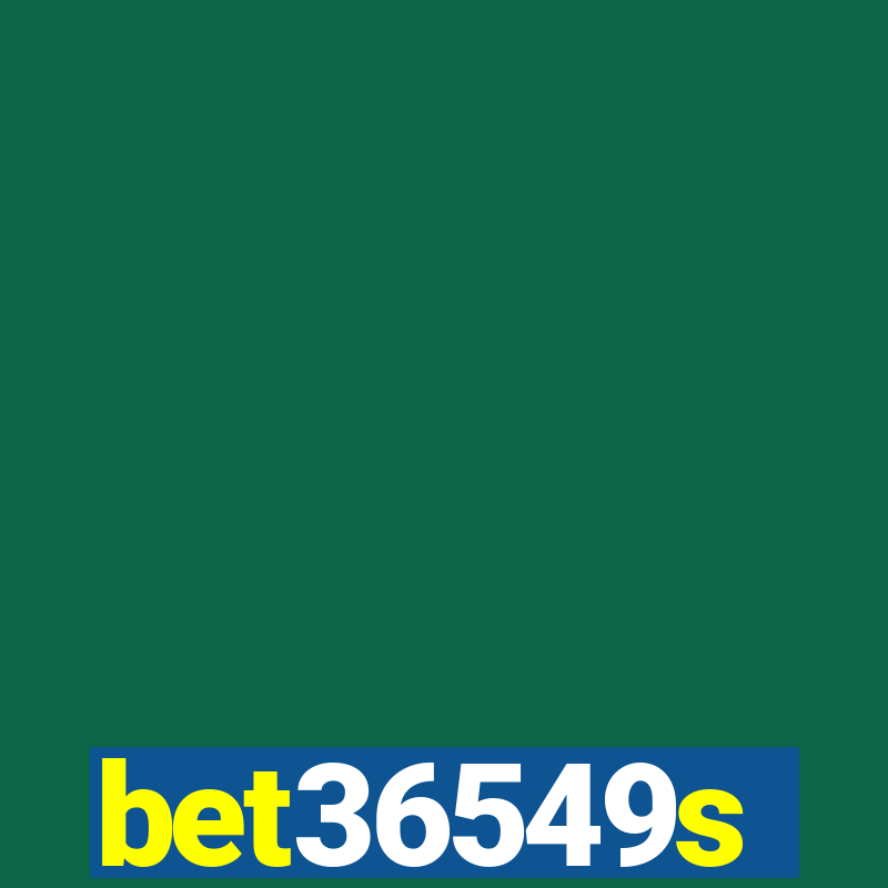 bet36549s