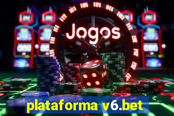 plataforma v6.bet