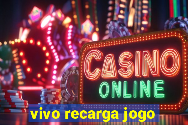 vivo recarga jogo